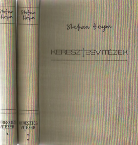 Stefan Heym - Keresztesvitzek I-II.