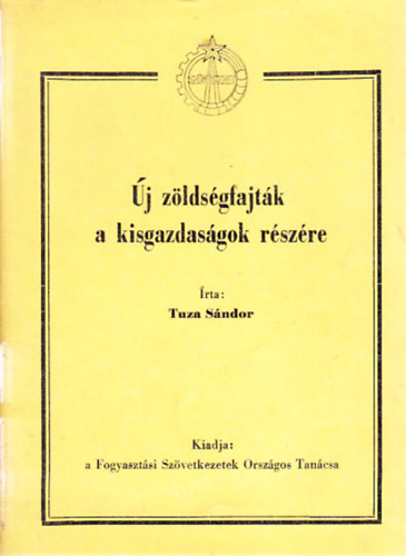 Tuza Sándor - Új zöldségfajták a kisgazdaságok részére