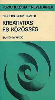 Dr. gergencsik Eszter - Kreativit�s �s k�z�ss�g