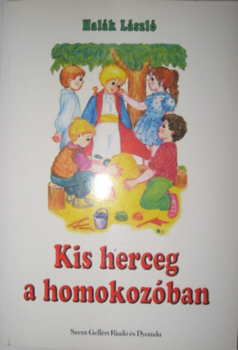 Halk Lszl - Kis herceg a homokozban