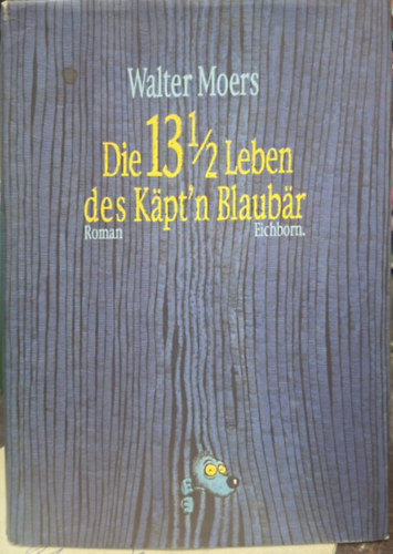 Walter Moers - Die 13 1/2 Leben des Kapt'n Blaubar - n�met nyelv� -