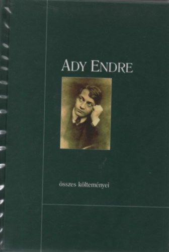 Fülöp Ildikó Ady Endre (szerk.) - Ady Endre összes költeményei