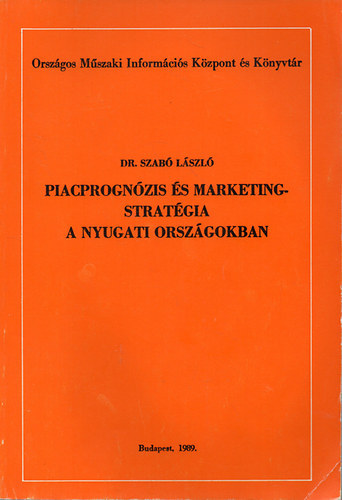 Dr. Szab� L�szl� - Piacprogn�zis �s marketingstrat�gia a nyugati orsz�gokban
