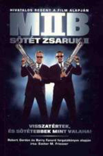 Esther M. Friesner - MIB - Stt zsaruk II. - Visszatrtek, s sttebbek mint valaha!