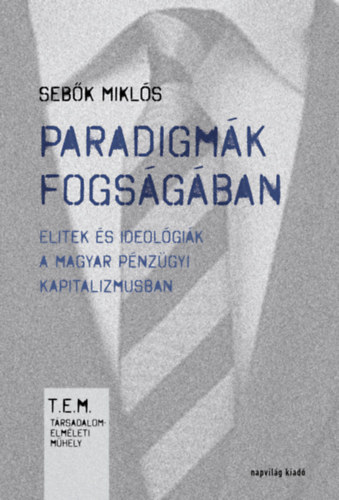 Sebk Mikls - Paradigmk fogsgban