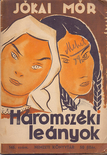 Jókai Mór - Háromszéki leányok - A nagyenyedi két fűzfa (Elbeszélések)(146. szám)