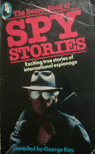 George Kay - The beaver book of Spy stories