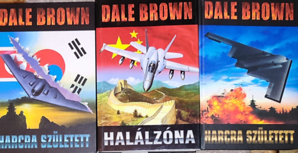 Dale Brown - 3 db Dale Brown-regény - Halálzóna, Harcra született I-II.