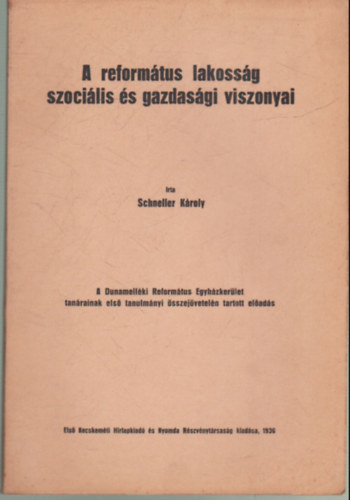 Shneller Kroly - A reformtus lakossg szocilis s gazdasgi viszonyai