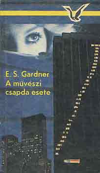 E.S. Gardner - A m�v�szi csapda esete