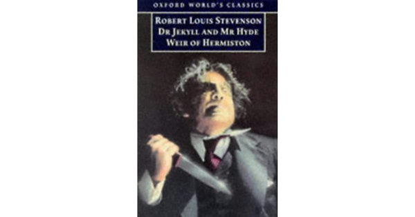 Robert Louis Stevenson - Dr Jekyll and Mr Hyde-Weir of Hermiston