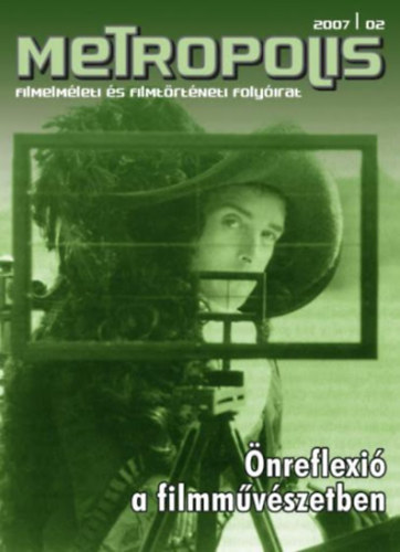 Metropolis 2007/2 - Önreflexió a filmművészetben