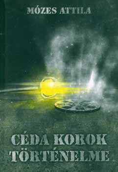 M�zes Attila - C�da korok t�rt�nelme
