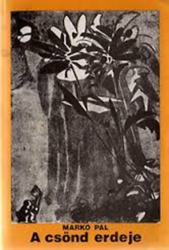 Mark� P�l - A cs�nd erdeje