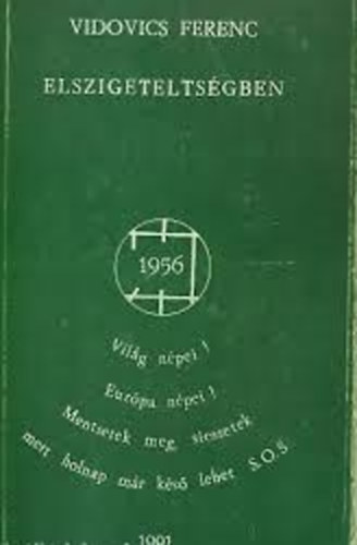 Vidovics Ferenc - Elszigeteltségben