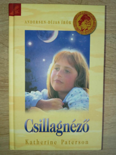 Sz. Moln�r Szilvia  Katherine Paterson (szerk.), M�trai Edit (ford.) - Csillagn�z� (The Same Stuff as Stars)