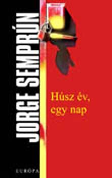 Jorge Semprun - Húsz év, egy nap