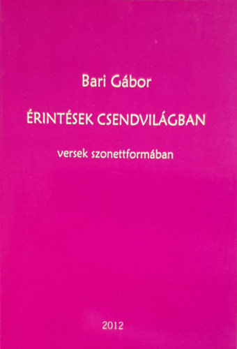 Bari Gbor - rintsek csendvilgban (versek szonettformban)