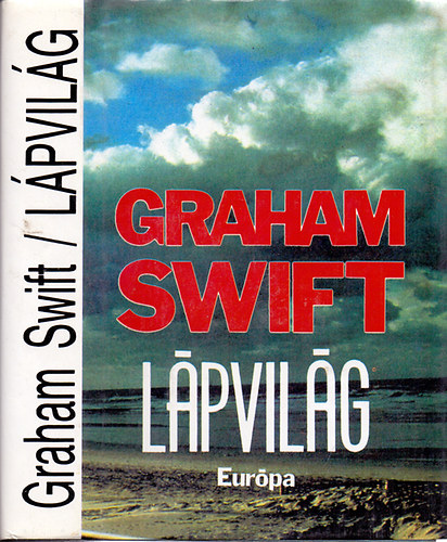 Graham Swift - Lpvilg