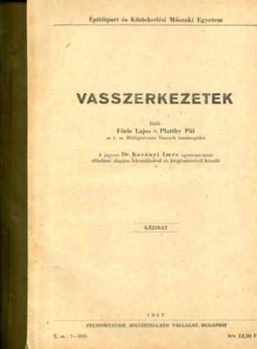Tbb szerz - Vasszerkezetek s Alapozs (2 db kzirat, jegyzet)