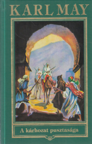 Karl May - A kárhozat pusztasága (Karl May összes művei 10.)