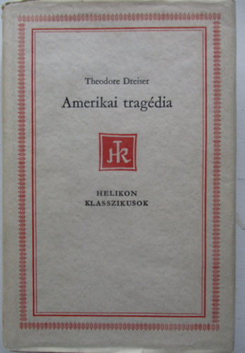 Theodore Dreiser - Amerikai trag�dia
