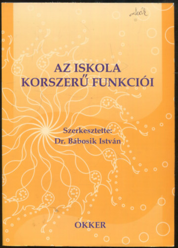 Dr. Bbosik Istvn - Az iskola korszer funkcii