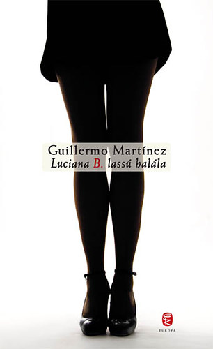 Guillermo Martnez - Luciana B. lass halla