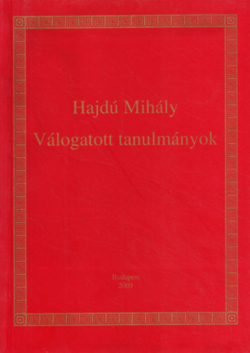 Kiss Jen  (szerk.) - Hajd Mihly: Vlogatott tanulmnyok