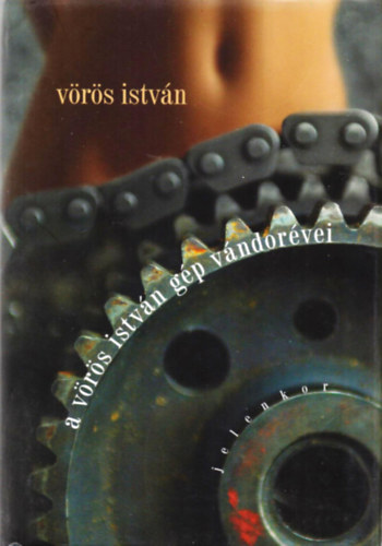 V�r�s Istv�n - A V�r�s Istv�n g�p v�ndor�vei
