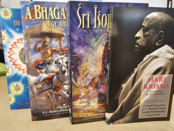 A.C. Bhaktivedanta Swami Prabh - Srimad Bhagavatam - Els nek + A Bhagavad-Gt - gy, ahogy van + Sri Isopanisad + Har Krisna - mantrzz s lgy boldog! (KNYVMENT AJNLAT!)