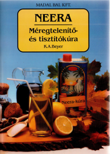K. A. Beyer - NEERA méregtelenítő- és tisztítókúra