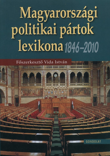 Vida Istvn - Magyarorszgi politikai prtok lexikona 1846-2010