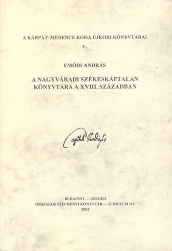 Emdi Andrs - A nagyvradi szkeskptalan knyvtra a XVIII. szzadban