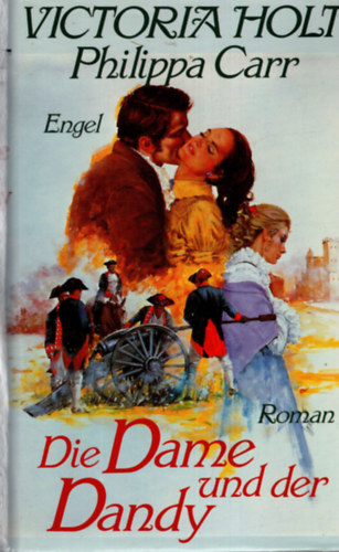 Victoria Holt (Philippa Carr) - Die Dame und der Dandy