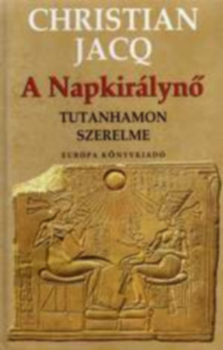 Christian Jacq - A Napkir�lyn� (Tutanhamon szerelme)