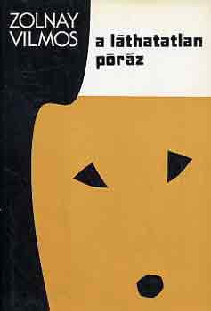 Zolnay Vilmos - A l�thatatlan p�r�z