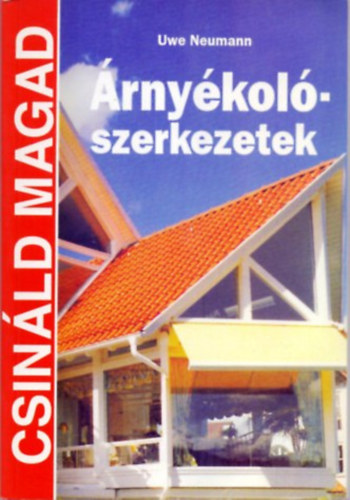 Uwe Neumann - rnykolszerkezetek (Csinld magad)