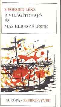 Siegfried Lenz - A világítóhajó és más elbeszélések