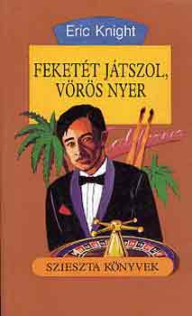 Eric Knight - Feket�t j�tszol, v�r�s nyer