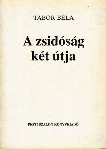 Tbor Bla - A zsidsg kt tja