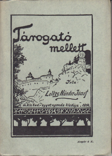 Lelkes Nndor Jzsef - Trogat mellett