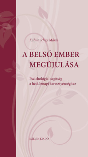 Klmnchey Mrta - A bels ember megjulsa