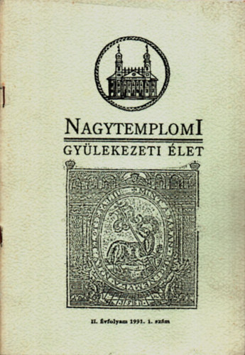 ifj. Fekete Kroly  Vad Zsigmond (szerk.) - Nagytemplomi gylekezeti let II. vfolyam 1991. 1. szm