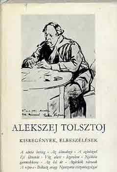 Alekszej Tolsztoj - Kisreg�nyek, elbesz�l�sek