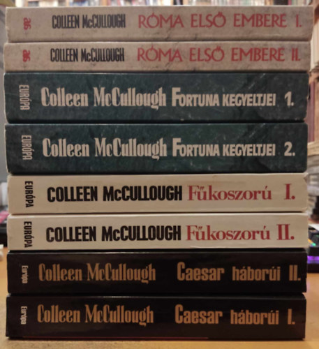 Colleen  McCullough - 8 db Colleen McCullough: Rma els embere I-II.; Fortuna jkegyeltjei I-II.; Fkoszor I-II.; Caesar hbori I-II.