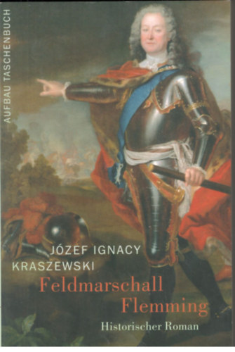 Jzef Ignacy Kraszewski - Feldmarschall Flemming