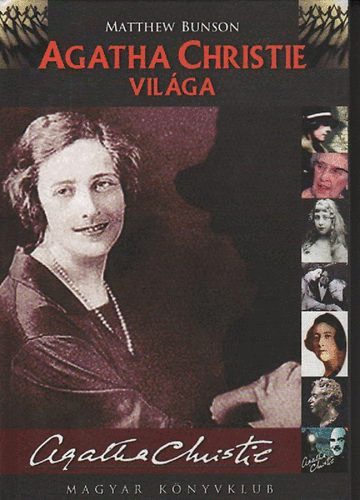 Matthew Bunson - Agatha Christie vil�ga