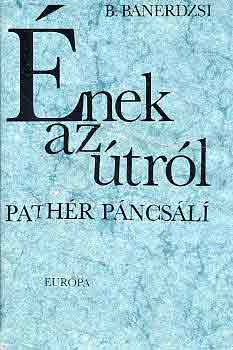 B. Banerdzsi - nek az trl (Pathr Pncsl)