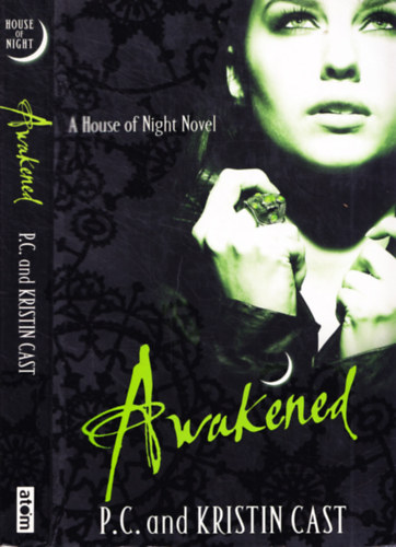 P.C. and Kristin Cast - A House of Night: Awakened